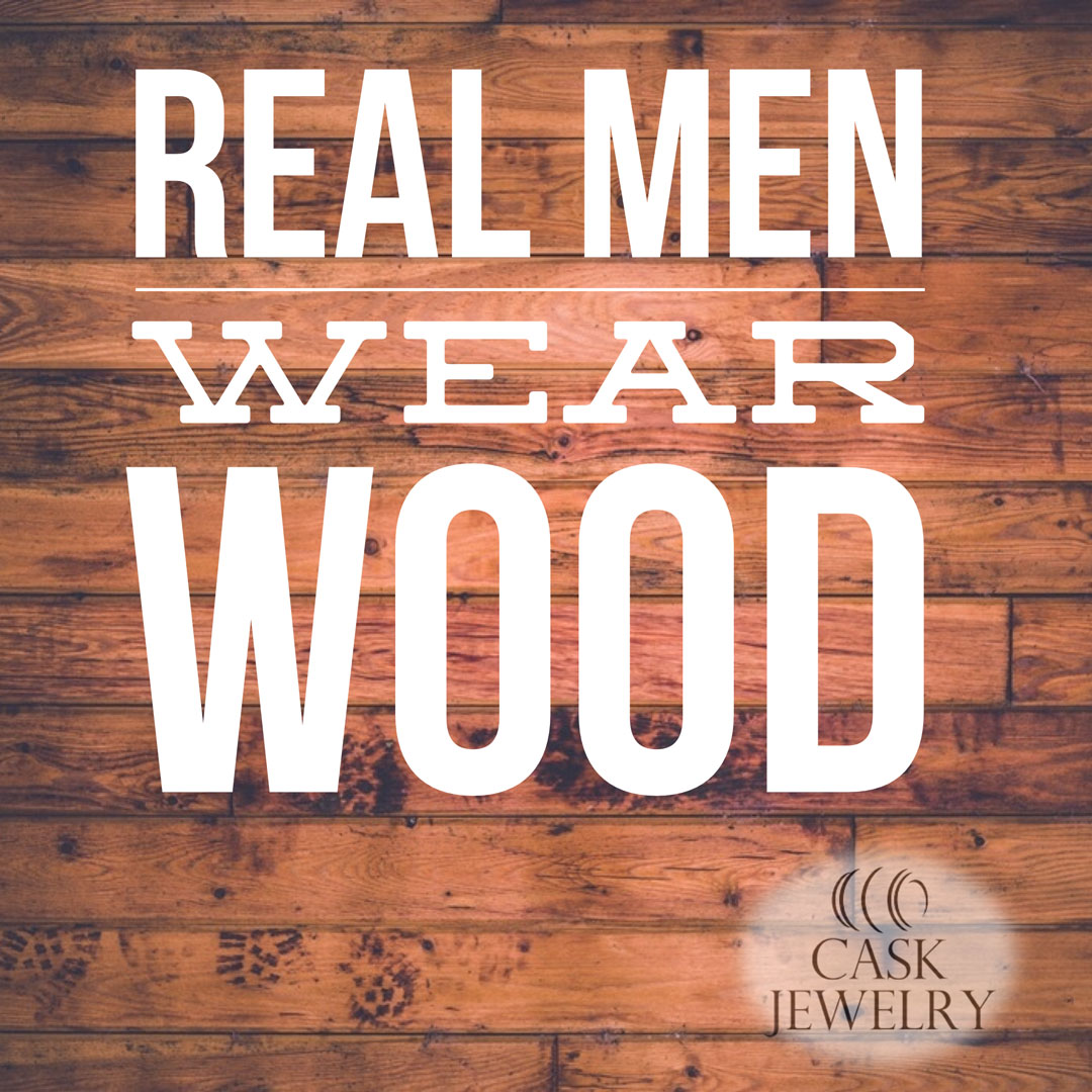 real-men-always-wear-wood